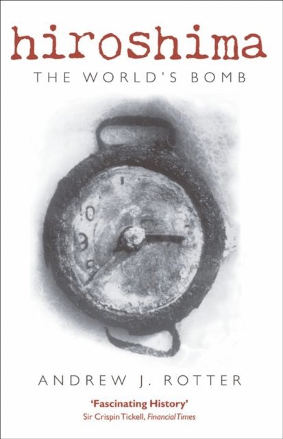 Andrew J. Rotter - Hiroshima, E-bok