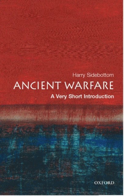 Harry Sidebottom - Ancient Warfare, E-bok