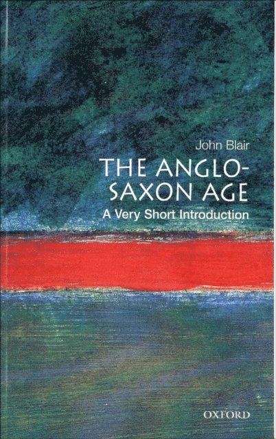 John Blair - Anglo-Saxon Age, E-bok