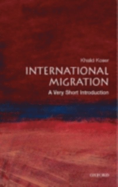Khalid Koser - International Migration: A Very Short Introduction, E-bok