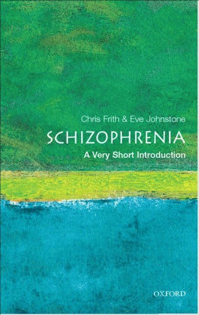 Eve C. Johnstone, Chris Frith - Schizophrenia, E-bok