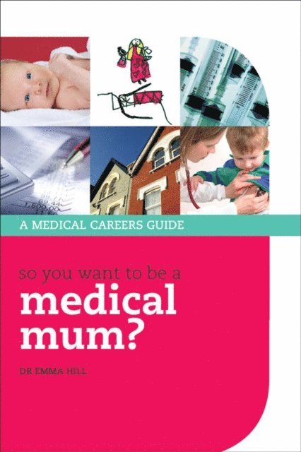 Emma Hill - So you want to be a medical mum?, E-bok