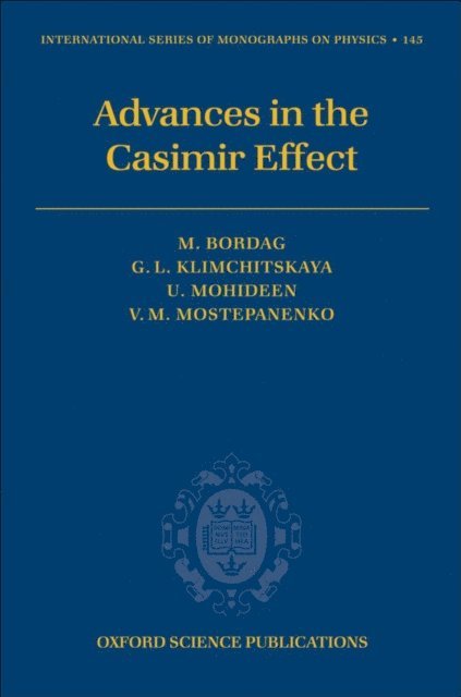 Vladimir Mikhaylovich Mostepanenko, Umar Mohideen, Galina Leonidovna Klimchitskaya, Michael Bordag - Advances in the Casimir Effect, E-bok
