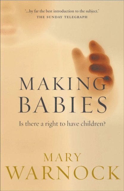 Mary Warnock - Making Babies, E-bok