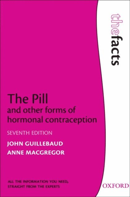 Anne MacGregor, John Guillebaud - Pill and other forms of hormonal contraception, E-bok