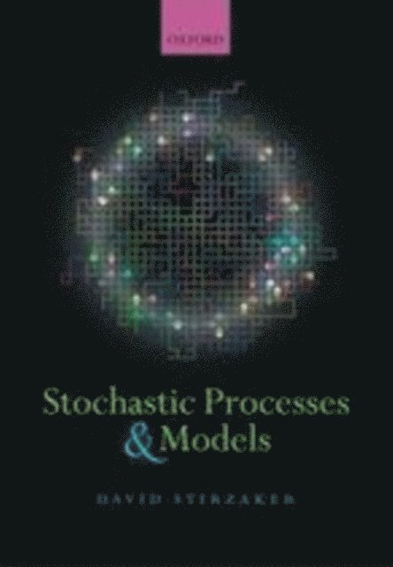 David Stirzaker - Stochastic Processes and Models, E-bok