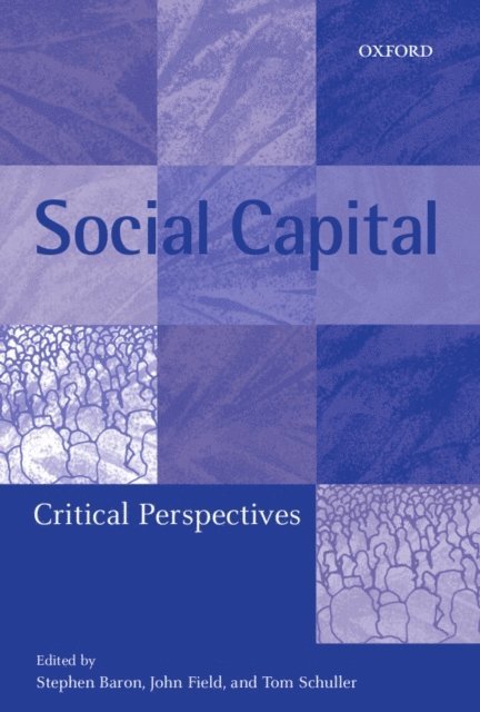 Tom Schuller, John Field, Stephen Baron - Social Capital, E-bok