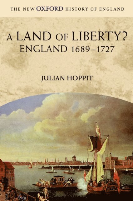 Julian Hoppit - Land of Liberty?, E-bok