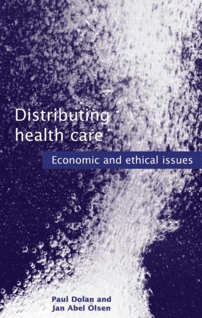 Jan Abel Olsen, Paul Dolan - Distributing Health Care, E-bok