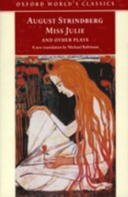 Johan August Strindberg - Miss Julie and Other Plays, E-bok