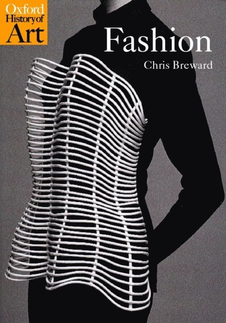 Christopher Breward - Fashion, E-bok