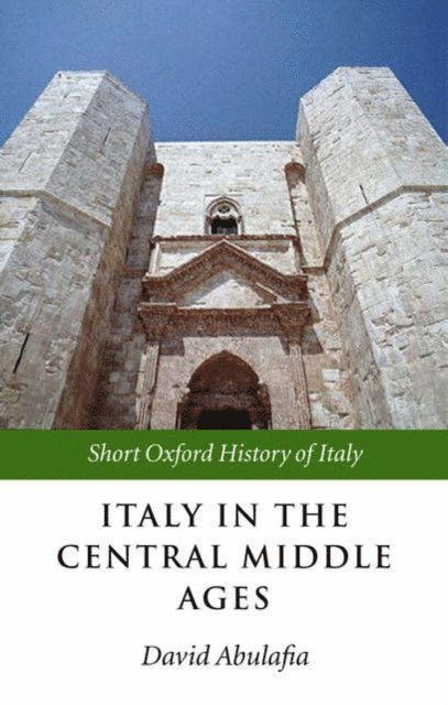 David Abulafia - Italy in the Central Middle Ages 1000-1300, E-bok