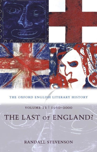 Randall Stevenson - Volume 12: 1960-2000: The Last of England?, E-bok