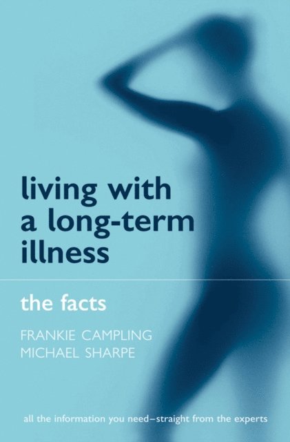 Michael Sharpe, Frankie Campling - Living with a Long-term Illness: The Facts, E-bok