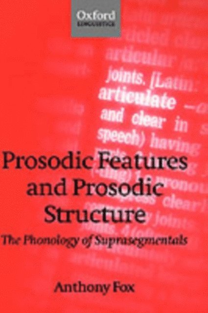 Anthony Fox - Prosodic Features and Prosodic Structure, E-bok