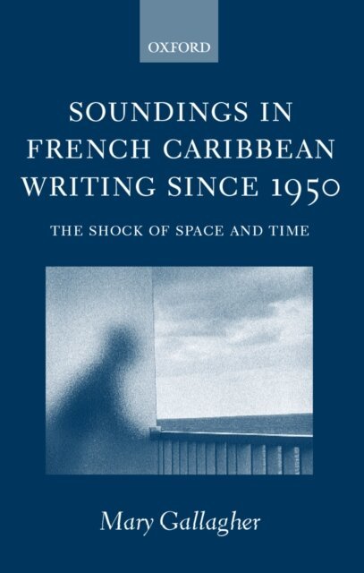 Mary Gallagher - Soundings in French Caribbean Writing Since 1950, E-bok