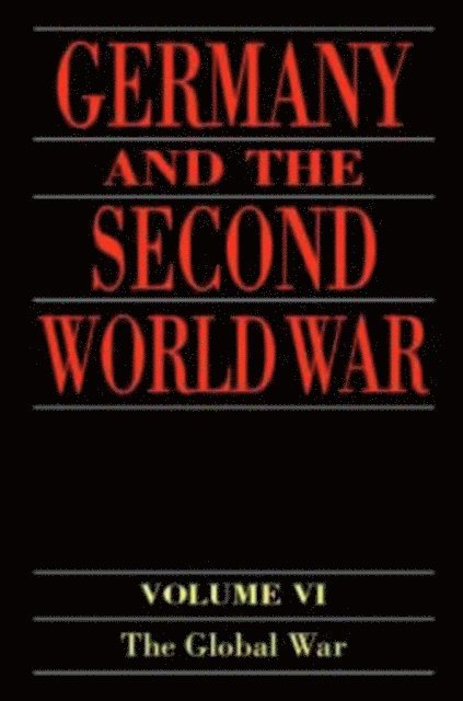 Bernd Wegner, Reinhard Stumpf, Werner Rahn, Horst Boog - Germany and the Second World War, E-bok