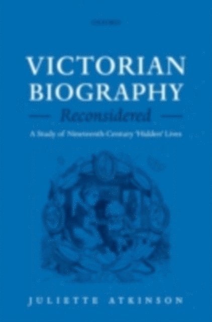 Juliette Atkinson - Victorian Biography Reconsidered, E-bok