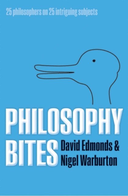Nigel Warburton, David Edmonds - Philosophy Bites, E-bok