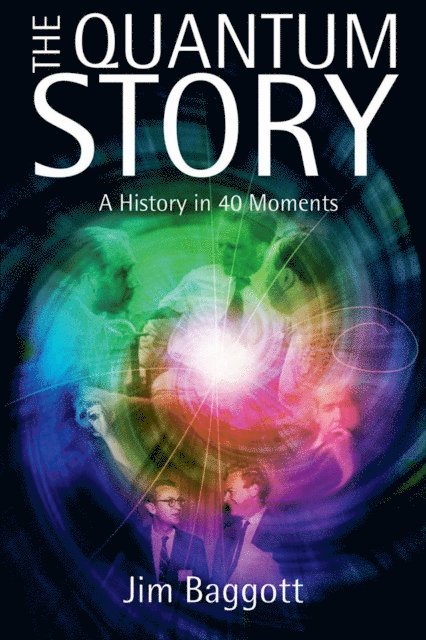 Jim Baggott - Quantum Story, E-bok