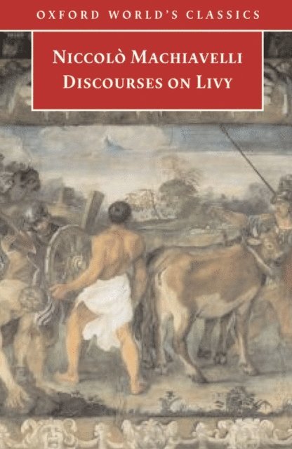 Niccolo Machiavelli - Discourses on Livy, E-bok