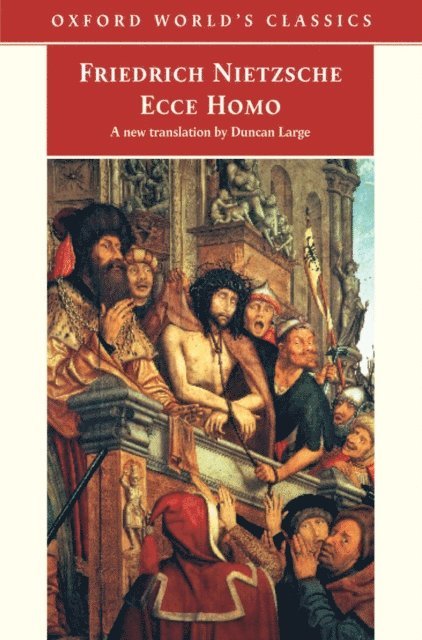 Friedrich Nietzsche - Ecce Homo, E-bok