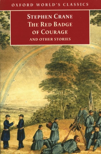 Stephen Crane, Fiona Robertson, Anthony Mellors - Red Badge of Courage and Other Stories, E-bok
