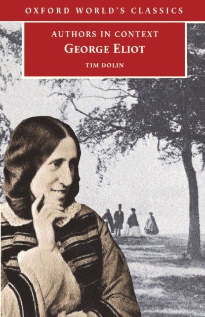 Tim Dolin - George Eliot (Authors in Context), E-bok