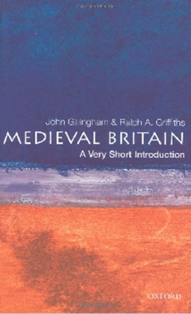 Ralph A. Griffiths, John Gillingham - Medieval Britain, E-bok