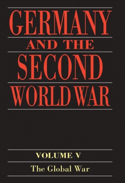 Hans Umbreit, Rolf-Dieter Muller, Bernhard R. Kroener - Germany and the Second World War, E-bok