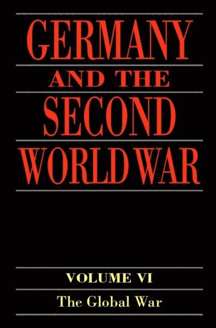 Bernd Wegner, Reinhard Stumpf, Werner Rahn, Horst Boog - Germany and the Second World War, E-bok