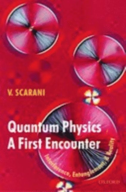 Valerio Scarani - Quantum Physics: A First Encounter, E-bok. Tillgänglighet: Lägg i varukorg