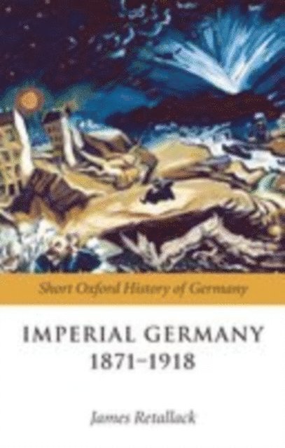 James Retallack - Imperial Germany 1871-1918, E-bok