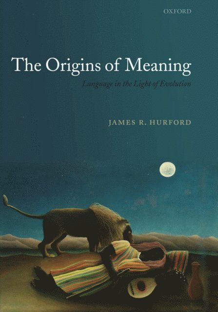 James R. Hurford - Origins of Meaning, E-bok