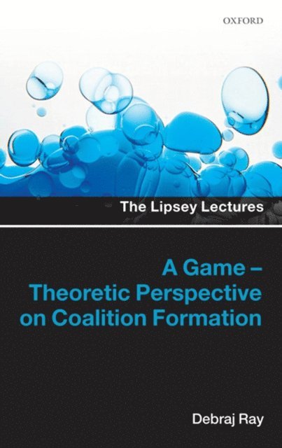 Debraj Ray - Game-Theoretic Perspective on Coalition Formation, E-bok