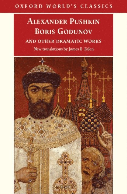 Alexander Pushkin - Boris Godunov and Other Dramatic Works, E-bok