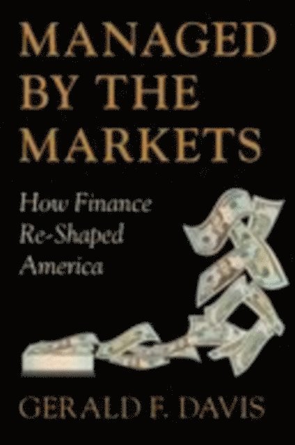 Gerald F. Davis - Managed by the Markets, E-bok