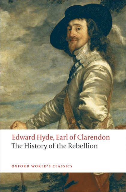 Edward Hyde Earl of Clarendon, Paul Seaward - History of the Rebellion, E-bok