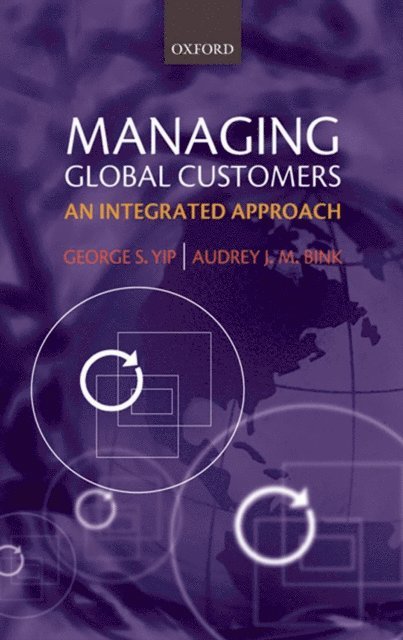 Audrey J. M. Bink, George S. Yip - Managing Global Customers, E-bok