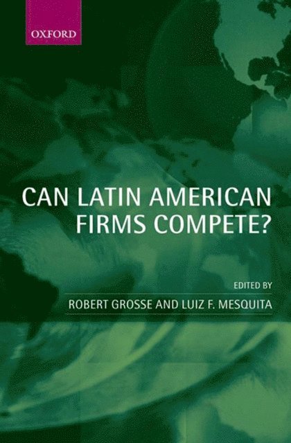 Luiz F. Mesquita, Robert Grosse - Can Latin American Firms Compete?, E-bok