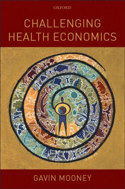 Gavin Mooney - Challenging Health Economics, E-bok