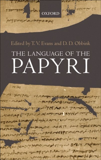 D. Obbink, T. V. Evans - Language of the Papyri, E-bok