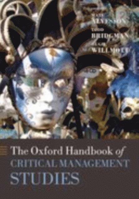 Hugh Willmott, Todd Bridgman, Mats Alvesson - Oxford Handbook of Critical Management Studies, E-bok