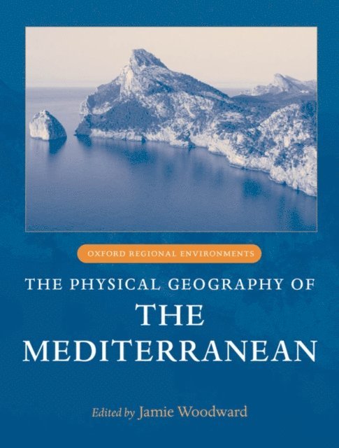 Jamie Woodward - Physical Geography of the Mediterranean, E-bok