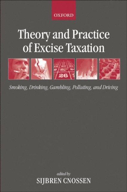 Sijbren Cnossen - Theory and Practice of Excise Taxation, E-bok