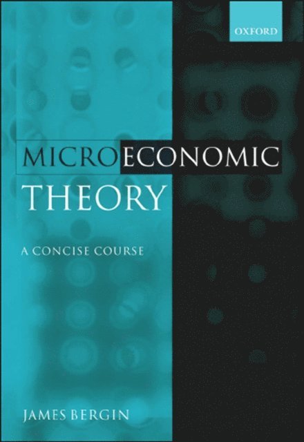 James Bergin - Microeconomic Theory, E-bok