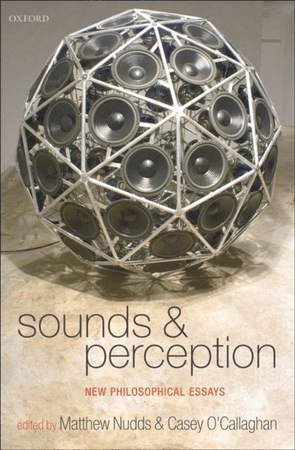Casey O'Callaghan, Matthew Nudds - Sounds and Perception, E-bok