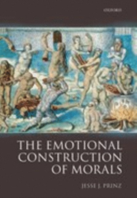 Jesse Prinz - Emotional Construction of Morals, E-bok