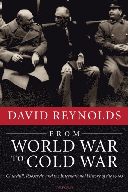 David Reynolds - From World War to Cold War, E-bok