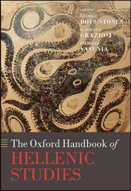 Phiroze Vasunia, Barbara Graziosi, George Boys-Stones - Oxford Handbook of Hellenic Studies, E-bok